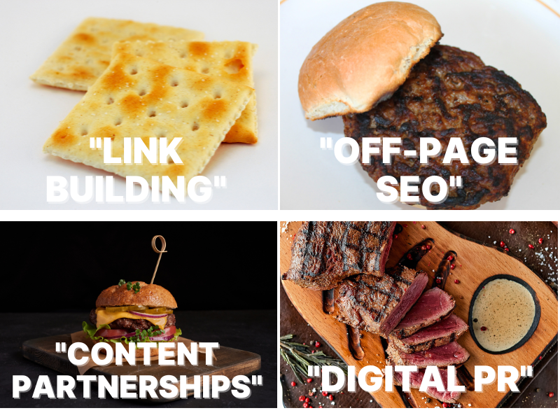 A meme showing the hierarchy, starting with link building as saltine crackers, to off-page seo as a dry, overcooked burger, to content partnerships as a thick, juicy cheeseburger to digital PR as a rare steak sliced on a cutting board