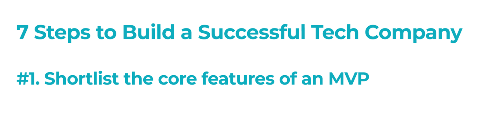 7 steps to build a successful tech company heading followed by numbered heading.