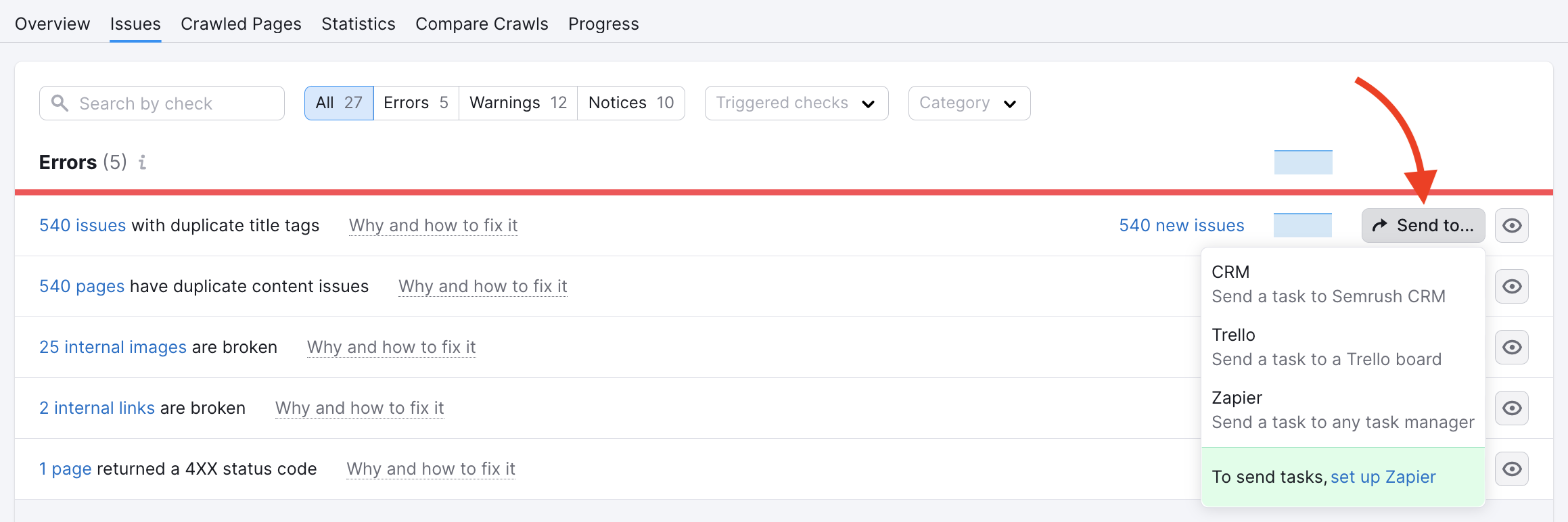 An Issues report from Site Audit, used as a demonstration of available task management integrations. A red arrow is pointing at the Send to button that opened a dropdown menu. The options from this menu are the following: CRM (Send a task to Semrush CRM), Trello (Send a task to a Trello board), Zapier (Send a task to any task manager). Additional tooltip at the end of this list is suggesting: To send tasks, set up Zapier.