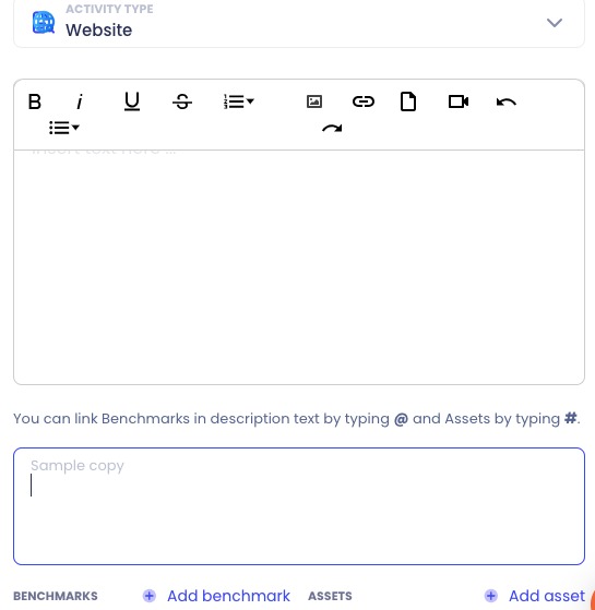 A zoomed in view of the text boxes under the 'Activity' tab when creating a new tactic. At the bottom of the screen are the options to add a benchmark or asset to the tactic.
