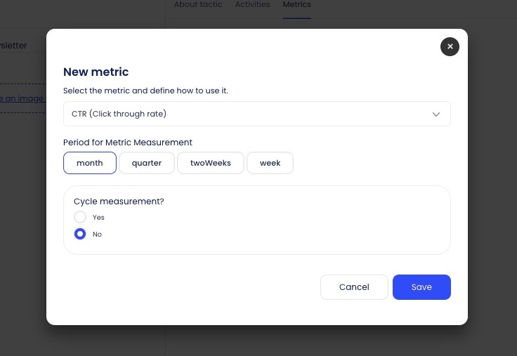 The screen display after clicking 'Add metrics' under the 'Metrics' tab of the activity card. A dropdown list is shown to choose the desired metric. Below is an option to select the period for metric measurement (by month, quarter, two weeks or week). The bottom of the widget lets users select 'yes' or 'no' for cycle measurement.